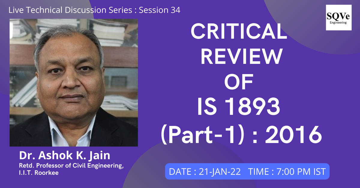 Critical review of IS 1893 (Part 1) : 2016 - Dr. Ashok Jain